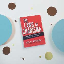The Laws of Charisma: How to Captivate, Inspire, and Influence for Maximum Succe