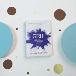 Grit Why Passion And Resilience Are The Secrets To Success By Angela Duckworth