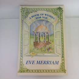 Vintage 1985 A Book Of Wishes For You Eve Merriam Hard-Cover Gift Illustrated