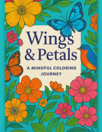 Wings & Petals: Adult Coloring Book with Flowers, Birds & Butterflies for Stress